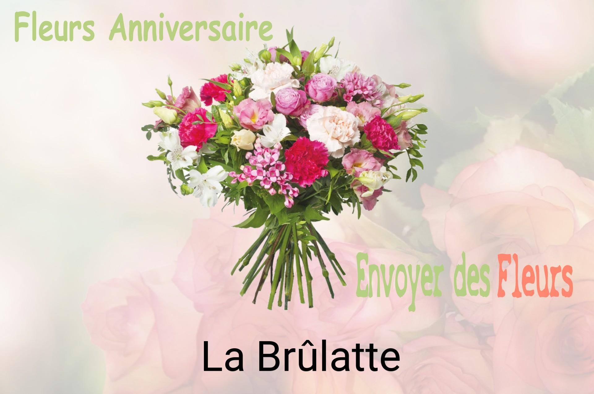 Bouquet de fleurs d’anniversaire livré à La Brûlatte